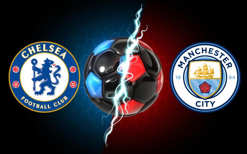 Soi kèo Chelsea vs Man City